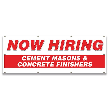 Signmission Now Hiring Cement Mixers & Concrete Finishers Banner Apply Inside Accepting Application Single Sided B-96-30215